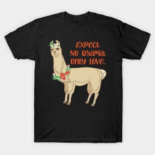 Expect No Drama, Only Love - Cute Llama T-Shirt